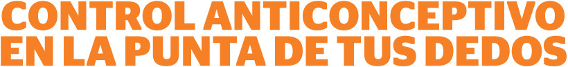 Control anticonceptivo en la punta de tus dedos